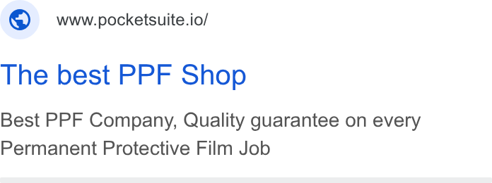 PocketSuite ad on Google Ads: www.pocketsuite.io/ The best PPF Shop Best PPF Company, Quality guarantee on every Permanent Protective Film Job