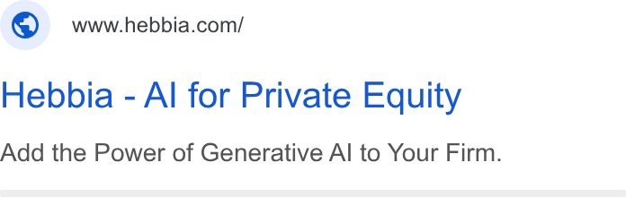 Hebbia ad on Google Ads: Hebbia - Al for Private Equity Add the Power of Generative Al to Your Firm.