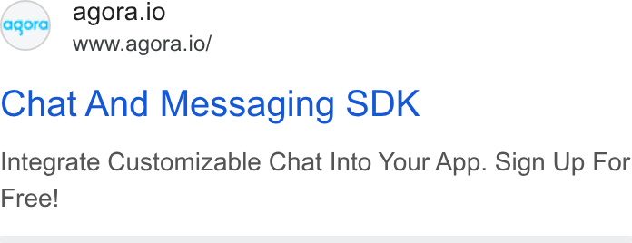 Agora ad on Google Ads: agora.io www.agora.io/ Chat And Messaging SDK Integrate Customizable Chat Into Your App. Sign Up For Free!