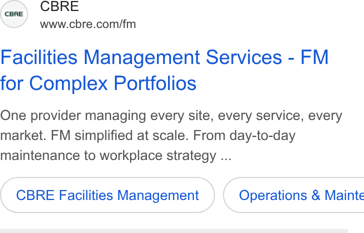CBRE Group ad on Google Ads: Facilities Management Services - FM for Complex Portfolios One provider managing every site, every service, every market. FM simplified at scale. From day-to-day maintenance to workplace strategy ... CBRE Facilities Management }) ( Operations & Mainte
