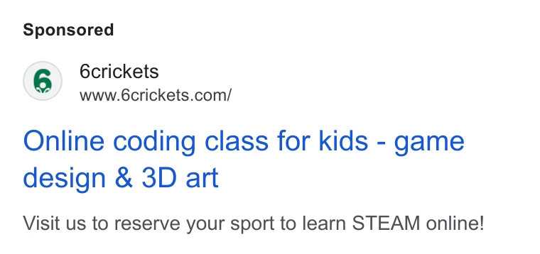 6crickets ad on Google Ads: Online coding class for kids - game design & 3D art Visit us to reserve your sport to learn STEAM online!