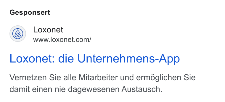 Loxonet ad on Google Ads: Gesponsert Loxonet: die Unternehmens-App Vernetzen Sie alle Mitarbeiter und ermdglichen Sie damit einen nie dagewesenen Austausch.