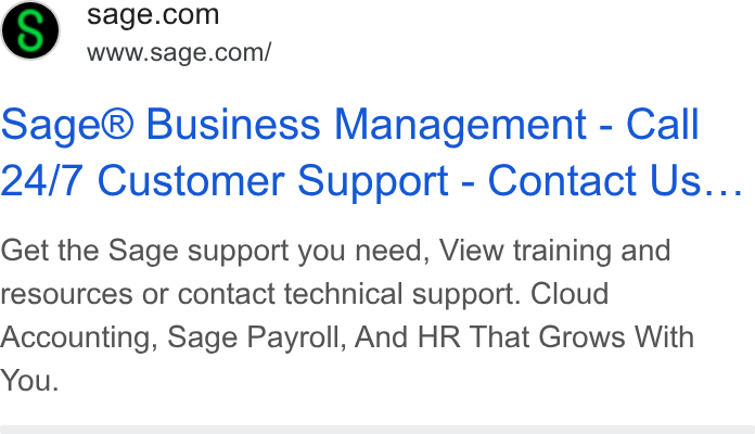 Sage ad on Google Ads: www.sage.com/ Sage® Business Management - Call 24/7 Customer Support - Contact Us... Get the Sage support you need, View training and resources or contact technical support. Cloud Accounting, Sage Payroll, And HR That Grows With You.