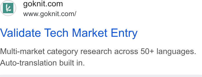 Knit ad on Google Ads: ae eaniteo m/ Validate Tech Market Entry Multi-market category research across 50+ languages. Auto-translation built in.