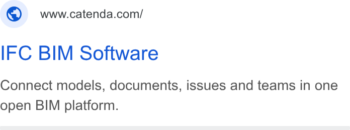 Catenda ad on Google Ads: IFC BIM Software Connect models, documents, issues and teams in one open BIM platform.