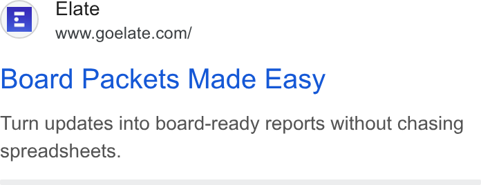 Elate ad on Google Ads: Board Packets Made Easy Turn updates into board-ready reports without chasing spreadsheets.