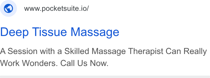 PocketSuite ad on Google Ads: www.pocketsuite.io/ Deep Tissue Massage A Session with a Skilled Massage Therapist Can Really Work Wonders. Call Us Now.