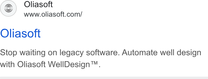 Oliasoft ad on Google Ads: Oliasoft Stop waiting on legacy software. Automate well design with Oliasoft Well Design™.