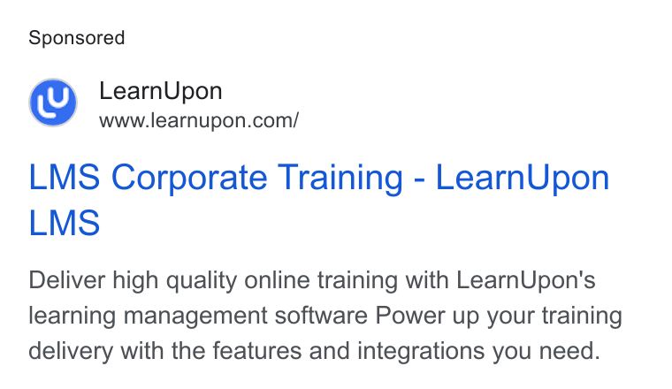 LearnUpon ad on Google Ads: LMS Corporate Training - Learn Upon LMS Deliver high quality online training with Learn Upon's learning management software Power up your training delivery with the features and integrations you need.