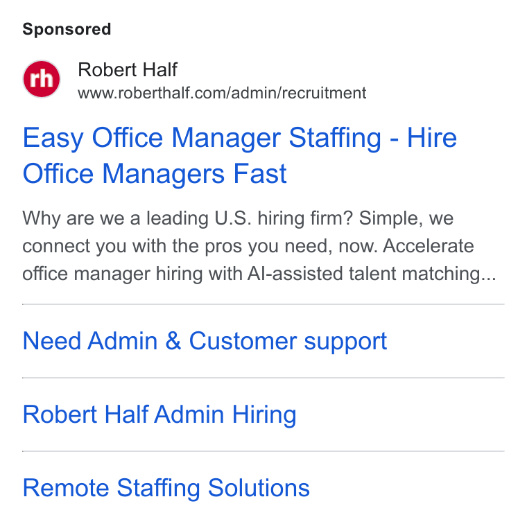 Robert Half International ad on Google Ads: Easy Office Manager Staffing - Hire Office Managers Fast Why are we a leading U. S. hiring firm? Simple, we connect you with the pros you need, now. Accelerate office manager hiring with Al-assisted talent matching... Need Admin & Customer support Robert Half Admin Hiring Remote Staffing Solutions