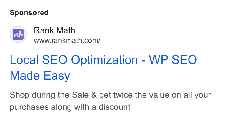Rank Math ad on Google Ads: Local SEO Optimization - WP SEO Made Easy Shop during the Sale & get twice the value on all your purchases along with a discount