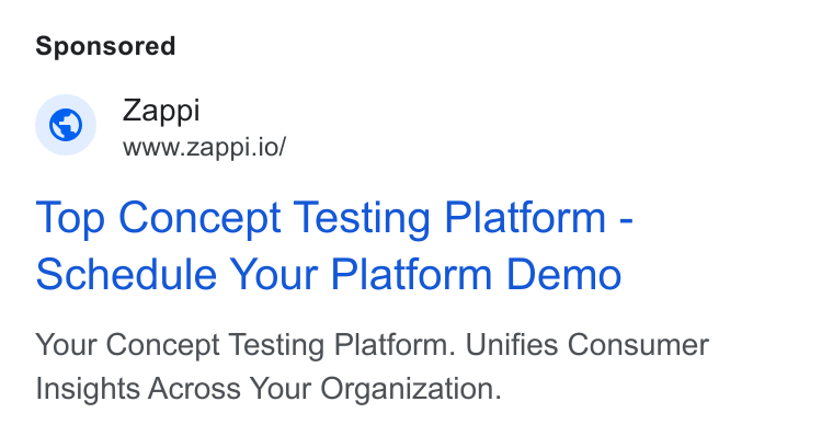 Zappi ad on Google Ads: Zappi www.zappi.io/ Top Concept Testing Platform - Schedule Your Platform Demo Your Concept Testing Platform. Unifies Consumer Insights Across Your Organization.