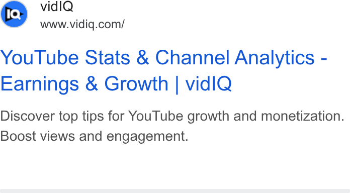 vidIQ ad on Google Ads: You Tube Stats & Channel Analytics - Earnings & Growth | vidl Q Discover top tips for You Tube growth and monetization. Boost views and engagement.