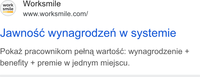 Worksmile ad on Google Ads: work Worksmile Jawnosc wynagrodzen w systemie Pokaz pracownikom petna wartosc: wynagrodzenie + benefity + premie w jednym miejscu.