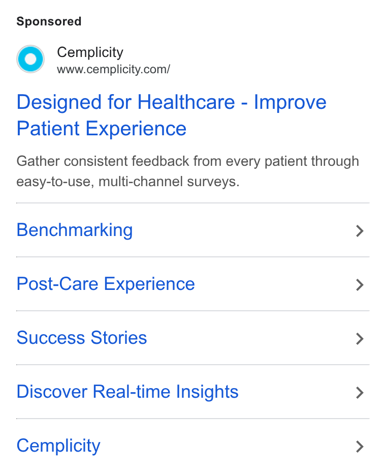 Cemplicity ad on Google Ads: Designed for Healthcare - Improve Patient Experience Gather consistent feedback from every patient through easy-to-use, multi-channel surveys. Benchmarking > Post-Care Experience > Success Stories > Discover Real-time Insights > Cemplicity >