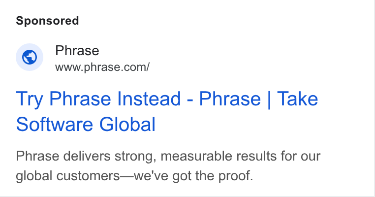 Phrase ad on Google Ads: Try Phrase Instead - Phrase | Take Software Global Phrase delivers strong, measurable results for our global customers—we've got the proof.