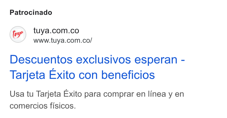 Tuya ad on Google Ads: www.tuya.com.co/ Descuentos exclusivos esperan - Tarjeta Exito con beneficios Usa tu Tarjeta Exito para comprar en linea y en comercios fisicos.
