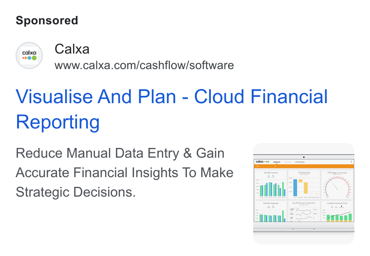 Calxa ad on Google Ads: Visualise And Plan - Cloud Financial Reporting Reduce Manual Data Entry & Gain Accurate Financial Insights To Make Strategic Decisions.
