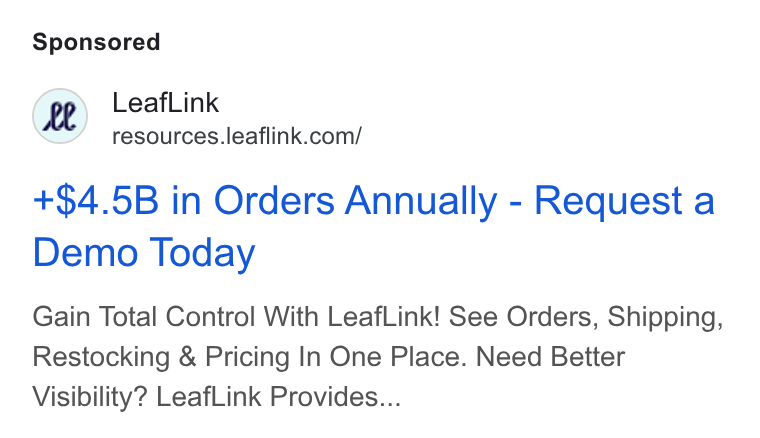LeafLink ad on Google Ads: +$4.5B in Orders Annually - Request a Demo Today Gain Total Control With Leaf Link! See Orders, Shipping, Restocking & Pricing In One Place. Need Better Visibility? Leaf Link Provides...