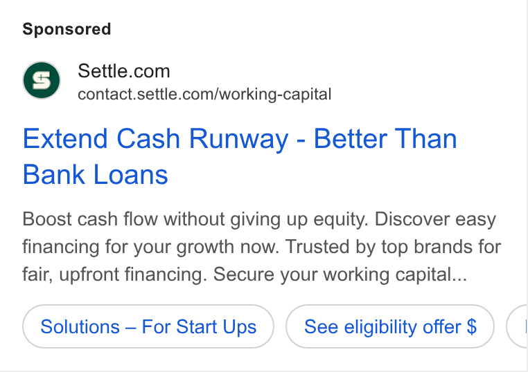 Settle ad on Google Ads: contact.settle.com/working-capital Extend Cash Runway - Better Than Bank Loans Boost cash flow without giving up equity. Discover easy financing for your growth now. Trusted by top brands for fair, upfront financing. Secure your working capital... Solutions — For Start Ups See eligibility offer $