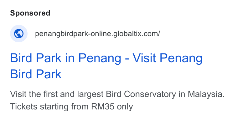 GlobalTix ad on Google Ads: Bird Park in Penang - Visit Penang Bird Park Visit the first and largest Bird Conservatory in Malaysia. Tickets starting from RM35 only