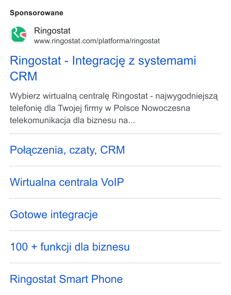 Ringostat ad on Google Ads: Sponsorowane Ringostat - Integracje z systemami CRM Wybierz wirtualna centrale Ringostat - najwygodniejszq, telefonie dla Twojej firmy w Polsce Nowoczesna telekomunikacja dla biznesu na... Potaczenia, czaty, CRM Wirtualna centrala Vo IP Gotowe integracje 100 + funkcji dla biznesu Ringostat Smart Phone