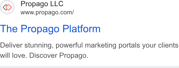 Propago ad on Google Ads: The Propago Platform Deliver stunning, powerful marketing portals your clients will love. Discover Propago.