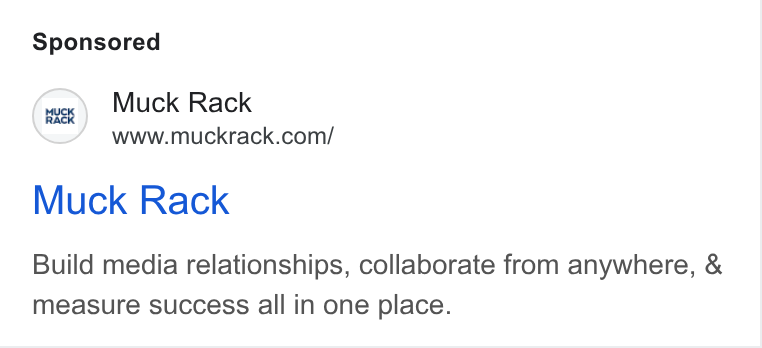 Muck Rack ad on Google Ads: Muck Rack Build media relationships, collaborate from anywhere, & measure success all in one place.