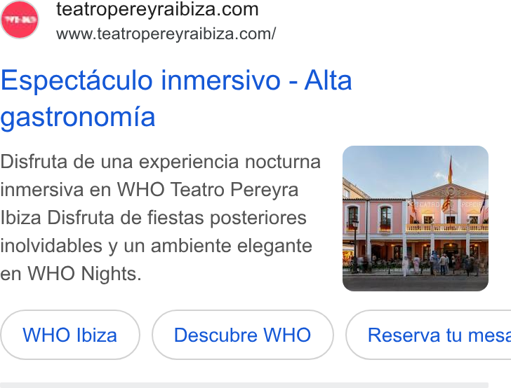 CoverManager ad on Google Ads: www.teatropereyraibiza.com/ Espectaculo inmersivo - Alta gastronomia Disfruta de una experiencia nocturna inmersiva en WHO Teatro Pereyra Ibiza Disfruta de fiestas posteriores fq inolvidables y un ambiente elegante = en WHO Nights. = (WHO ibiza ) Ibiza Descubre ( Descubre WHO ) Reserva tu mesé