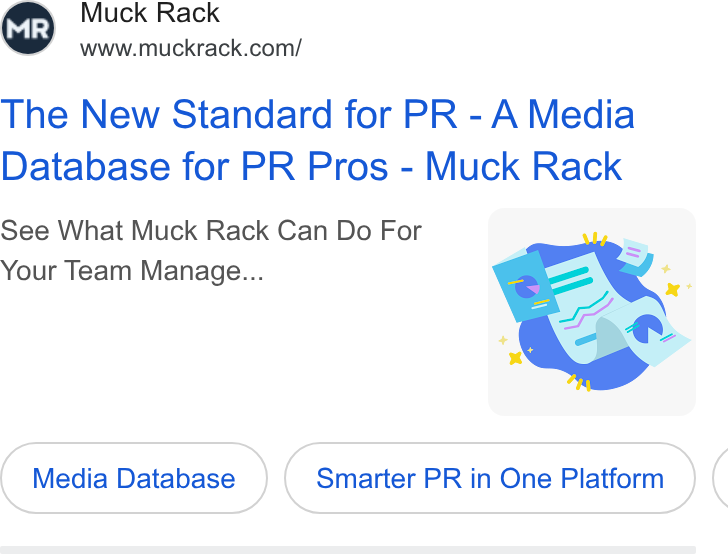 Muck Rack ad on Google Ads: The New Standard for PR - A Media Database for PR Pros - Muck Rack See What Muck Rack Can Do For ( Your Team Manage... LC o™ Media Database Smarter PR in One Platform (