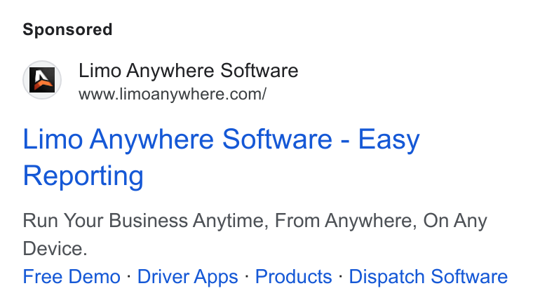 Limo Anywhere ad on Google Ads: Limo Anywhere Software - Easy Reporting Run Your Business Anytime, From Anywhere, On Any Device. Free Demo - Driver Apps - Products - Dispatch Software