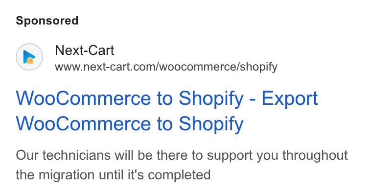 Next-Cart ad on Google Ads: Woo Commerce to Shopify - Export Woo Commerce to Shopify Our technicians will be there to support you throughout the migration until it's completed