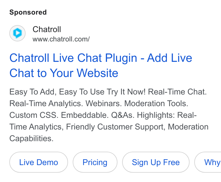 Chatroll ad on Google Ads: Chatroll Live Chat Plugin - Add Live Chat to Your Website Easy To Add, Easy To Use Try It Now! Real-Time Chat. Real-Time Analytics. Webinars. Moderation Tools. Custom CSS. Embeddable. Q& As. Highlights: Real- Time Analytics, Friendly Customer Support, Moderation Capabilities.