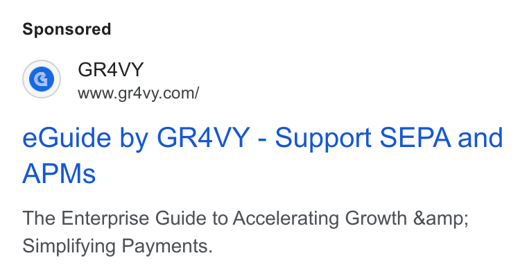 Gr4vy ad on Google Ads: e Guide by GR4VY - Support SEPA and APMs The Enterprise Guide to Accelerating Growth &amp; Simplifying Payments.