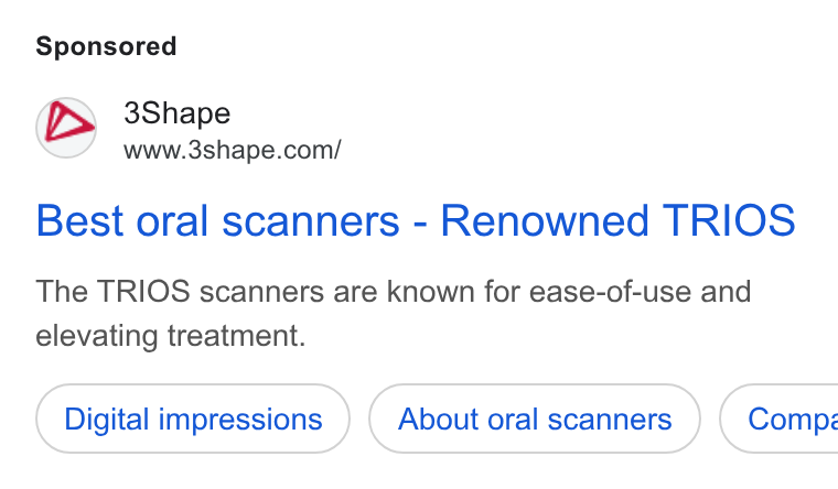 3Shape ad on Google Ads: Best oral scanners - Renowned TRIOS The TRIOS scanners are known for ease-of-use and elevating treatment. Digital impressions About oral scanners } ( Comps