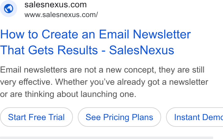 SalesNexus ad on Google Ads: www.salesnexus.com/ How to Create an Email Newsletter That Gets Results - Sales Nexus Email newsletters are not a new concept, they are still very effective. Whether you’ve already got a newsletter or are thinking about launching one. Start Free Trial See Pricing Plans } ( Instant Dem<