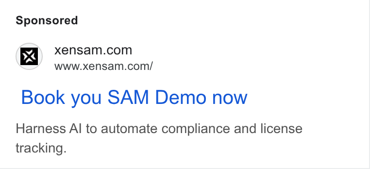 Xensam ad on Google Ads: Ww W, www.xensam.com/ Book you SAM Demo now Harness Al to automate compliance and license tracking.