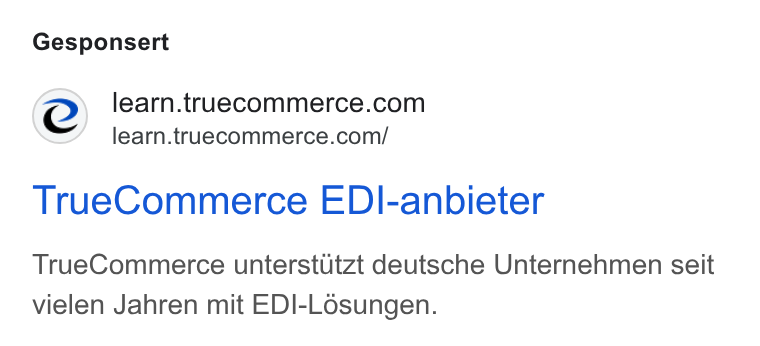 TrueCommerce ad on Google Ads: learn.truecommerce.com/ True Commerce EDI-anbieter True Commerce unterstutzt deutsche Unternehmen seit vielen Jahren mit EDIl-Losungen.