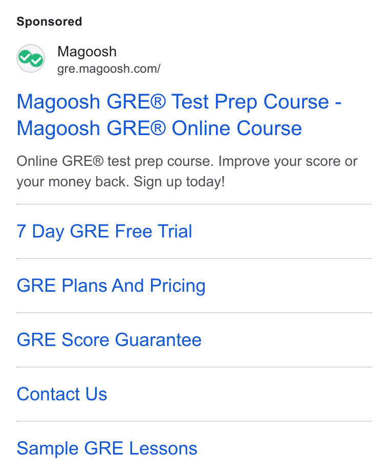 Magoosh ad on Google Ads: Magoosh GRE® Test Prep Course - Magoosh GRE® Online Course Online GRE® test prep course. Improve your score or your money back. Sign up today! 7 Day GRE Free Trial GRE Plans And Pricing GRE Score Guarantee Contact Us Sample GRE Lessons