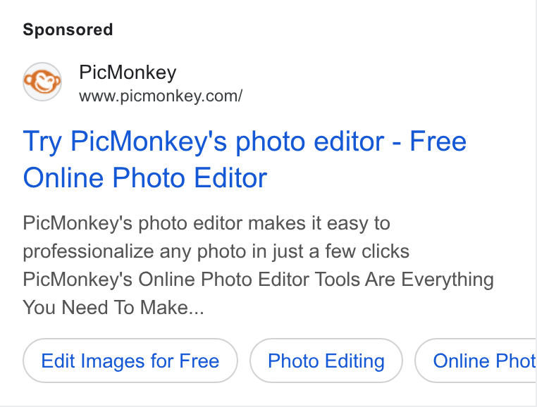 PicMonkey ad on Google Ads: Try Pic Monkey's photo editor - Free Online Photo Editor Pic Monkey's photo editor makes it easy to professionalize any photo in just a few clicks Pic Monkey's Online Photo Editor Tools Are Everything You Need To Make... Edit Images for Free Photo Editing Online Phot Be