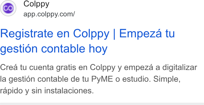 Colppy ad on Google Ads: Registrate en Colppy | Empeza tu gestion contable hoy Crea tu cuenta gratis en Colppy y empeza a digitalizar la gestién contable de tu Py ME o estudio. Simple, rapido y sin instalaciones.