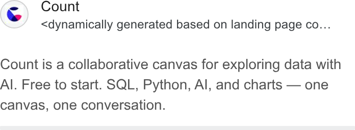 Count ad on Google Ads: Count <dynamically generated based on landing page co... Count is a collaborative canvas for exploring data with Al. Free to start. SQL, Python, Al, and charts — one canvas, one conversation.