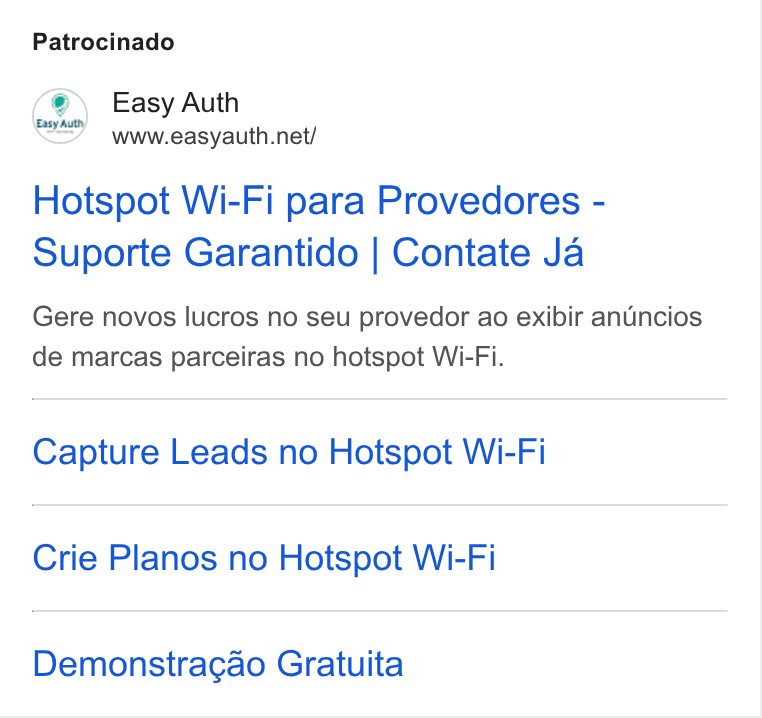 Easy Auth ad on Google Ads: Patrocinado Hotspot Wi-Fi para Provedores - Suporte Garantido | Contate Ja Gere novos lucros no seu provedor ao exibir andncios de marcas parceiras no hotspot Wi-Fi. Capture Leads no Hotspot Wi-Fi Crie Planos no Hotspot Wi-Fi Demonstragao Gratuita
