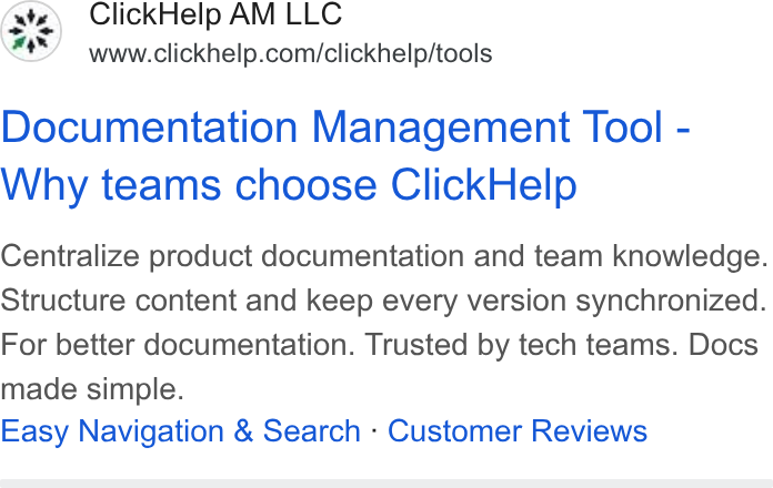 ClickHelp ad on Google Ads: Documentation Management Tool - Why teams choose Click Help Centralize product documentation and team knowledge. Structure content and keep every version synchronized. For better documentation. Trusted by tech teams. Docs made simple. Easy Navigation & Search - Customer Reviews