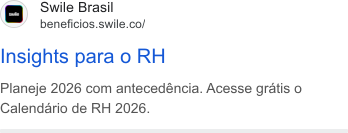 Swile ad on Google Ads: Insights para o RH Planeje 2026 com antecedéncia. Acesse gratis o Calendario de RH 2026.