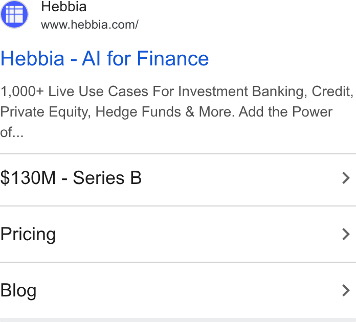 Hebbia ad on Google Ads: Hebbia - Al for Finance 1,000+ Live Use Cases For Investment Banking, Credit, Private Equity, Hedge Funds & More. Add the Power of... $130M - Series B > Pricing > Blog >