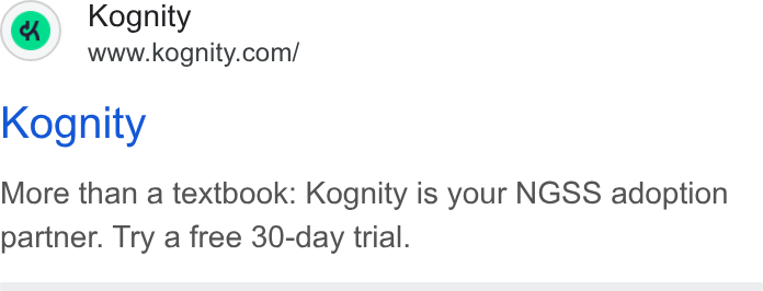 Kognity ad on Google Ads: Kognity More than a textbook: Kognity is your NGSS adoption partner. Try a free 30-day trial.