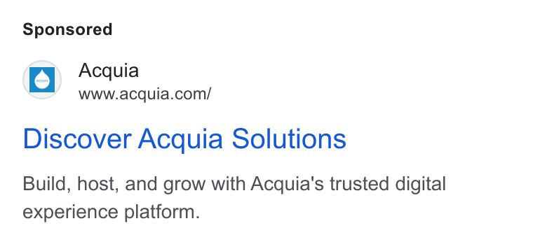 Acquia ad on Google Ads: Discover Acquia Solutions Build, host, and grow with Acquia's trusted digital experience platform.