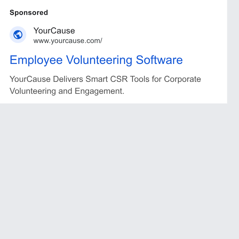 YourCause ad on Google Ads: Employee Volunteering Software Your Cause Delivers Smart CSR Tools for Corporate Volunteering and Engagement.
