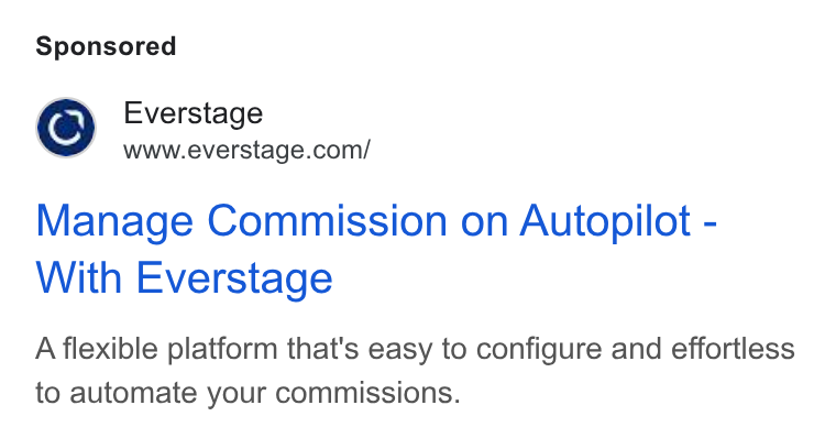 Everstage ad on Google Ads: Manage Commission on Autopilot - With Everstage A flexible platform that's easy to configure and effortless to automate your commissions.